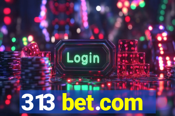 313 bet.com